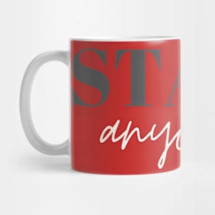 Start Any where Design Mug